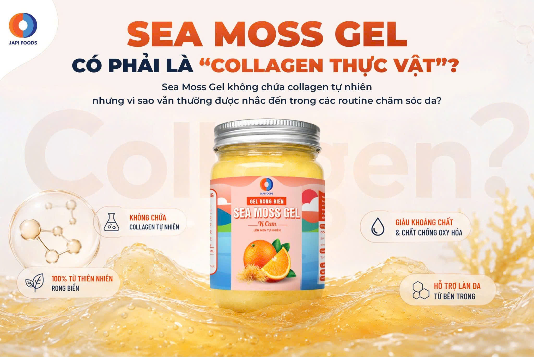 Japi Foods - Sea Moss Gel có giúp “tạo collagen” không?